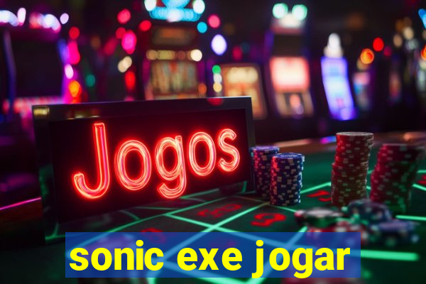 sonic exe jogar