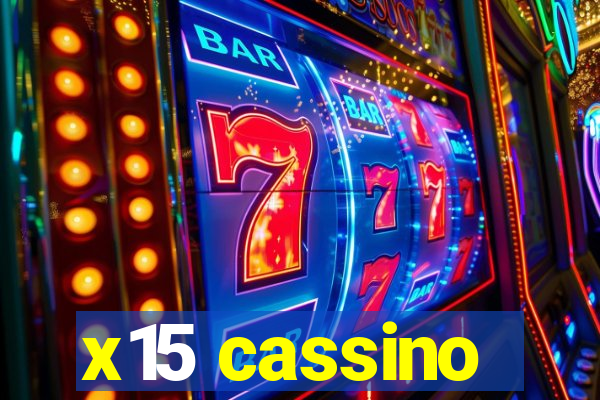 x15 cassino