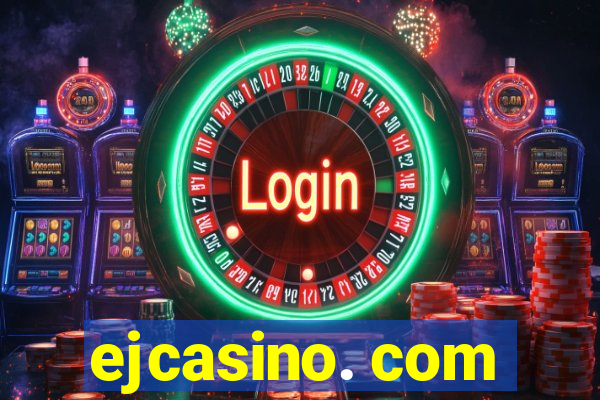 ejcasino. com