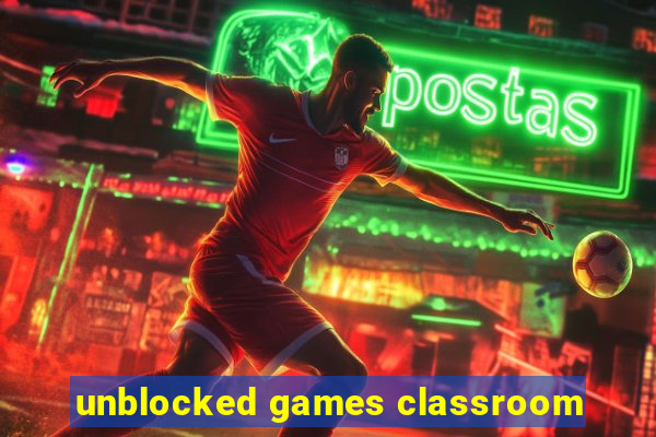 unblocked games classroom