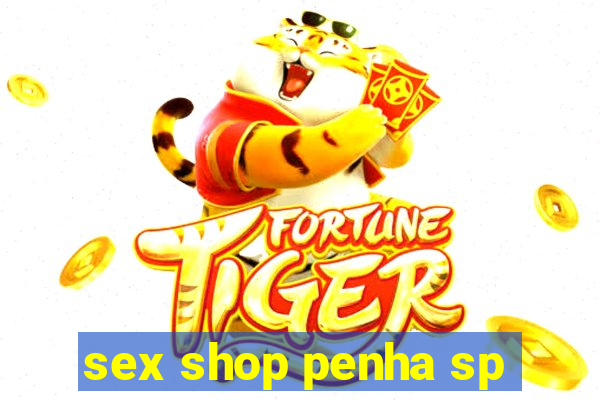 sex shop penha sp