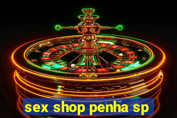 sex shop penha sp