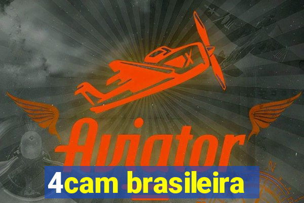 4cam brasileira