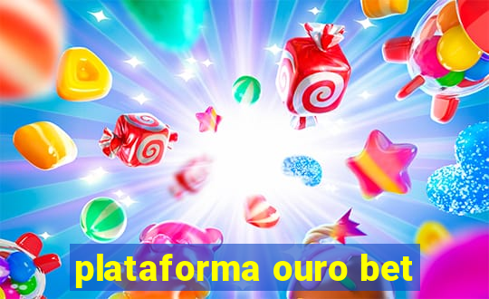 plataforma ouro bet