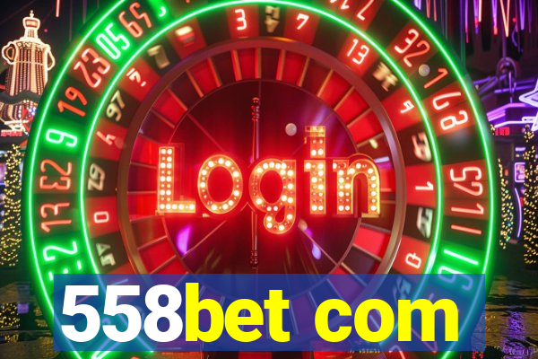 558bet com