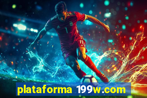 plataforma 199w.com