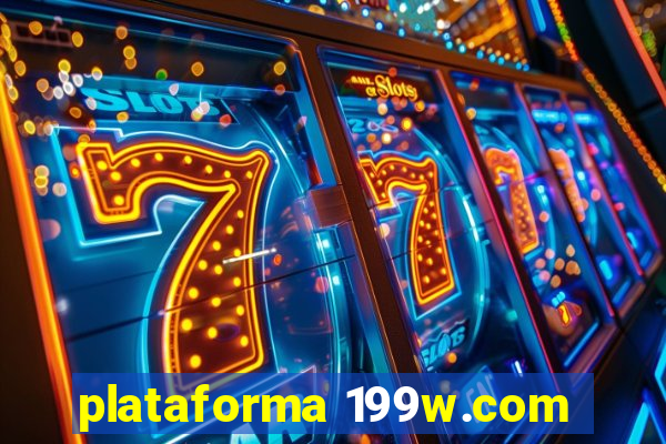 plataforma 199w.com