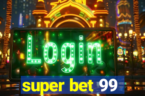 super bet 99