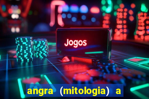 angra (mitologia) a deusa do fogo na mitologia tupi-guarani