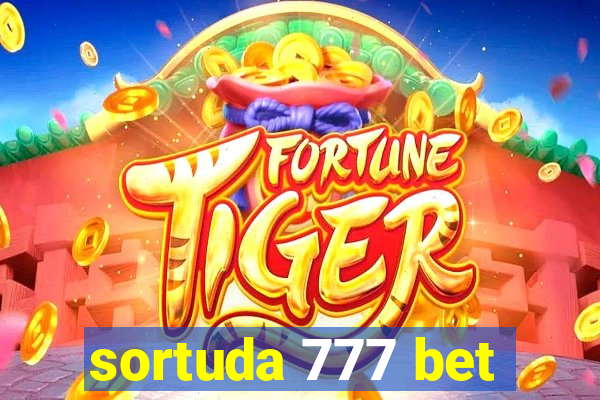 sortuda 777 bet