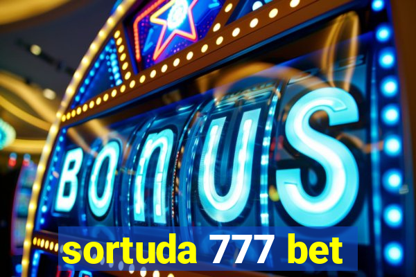 sortuda 777 bet