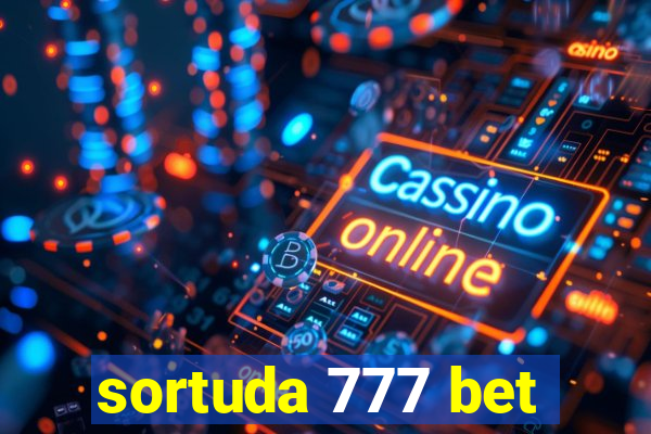 sortuda 777 bet