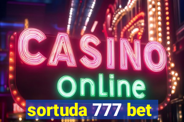 sortuda 777 bet