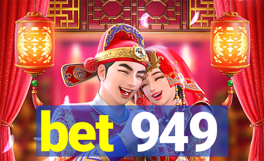 bet 949