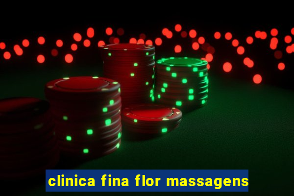 clinica fina flor massagens