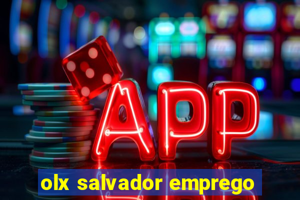 olx salvador emprego