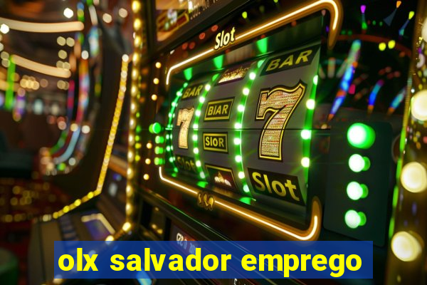 olx salvador emprego