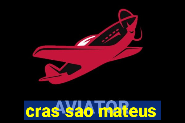 cras sao mateus