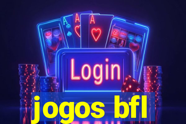 jogos bfl