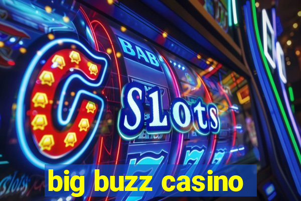 big buzz casino