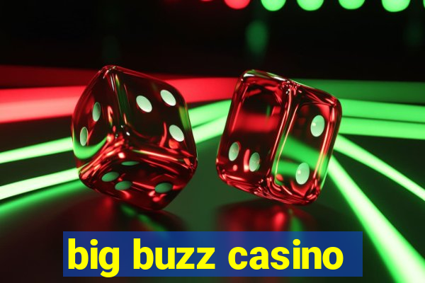 big buzz casino