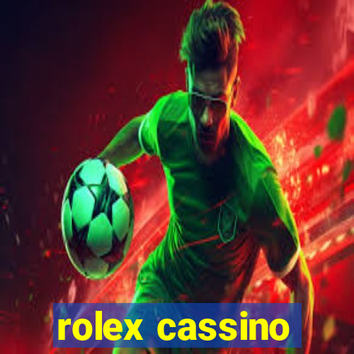 rolex cassino