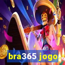 bra365 jogo