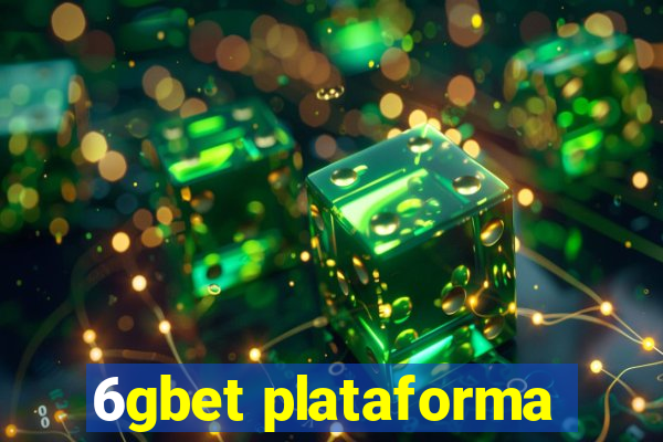 6gbet plataforma