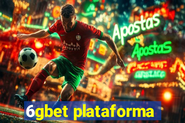 6gbet plataforma