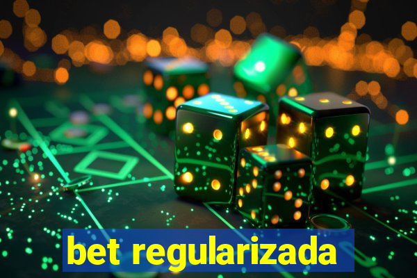 bet regularizada