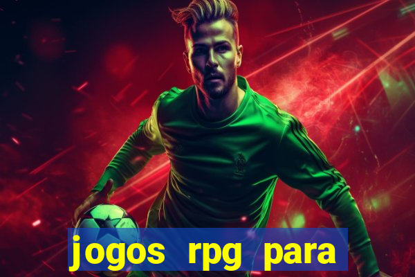 jogos rpg para ganhar dinheiro