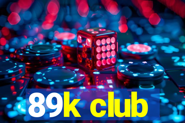 89k club