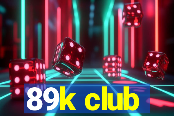 89k club