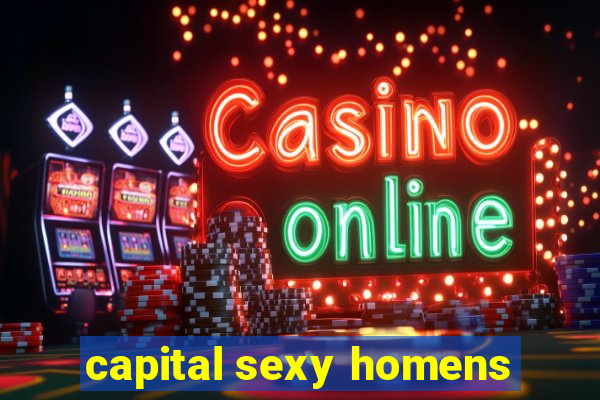 capital sexy homens