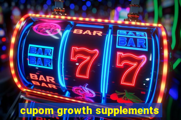 cupom growth supplements