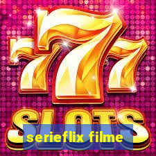 serieflix filme