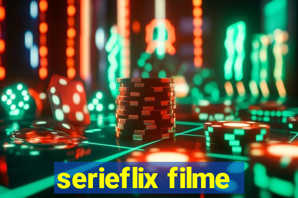 serieflix filme