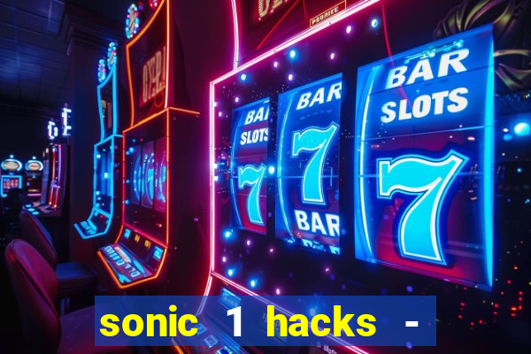 sonic 1 hacks - sonic retro