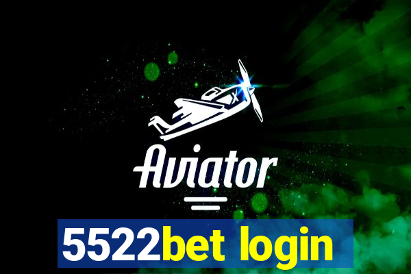 5522bet login