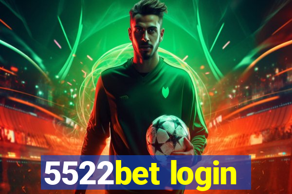 5522bet login