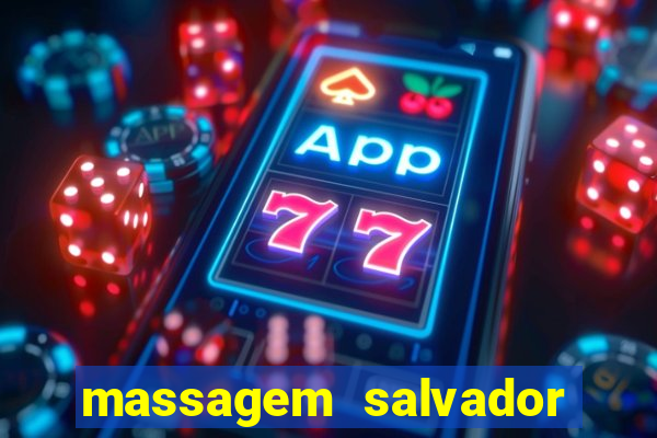 massagem salvador de bahia