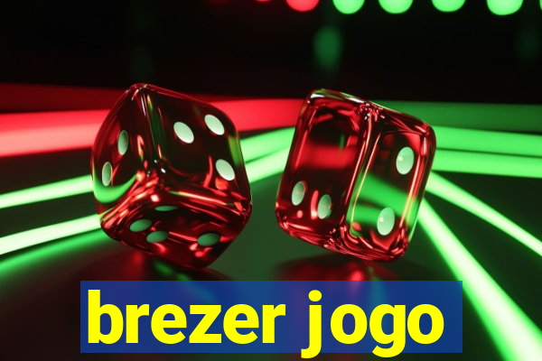 brezer jogo