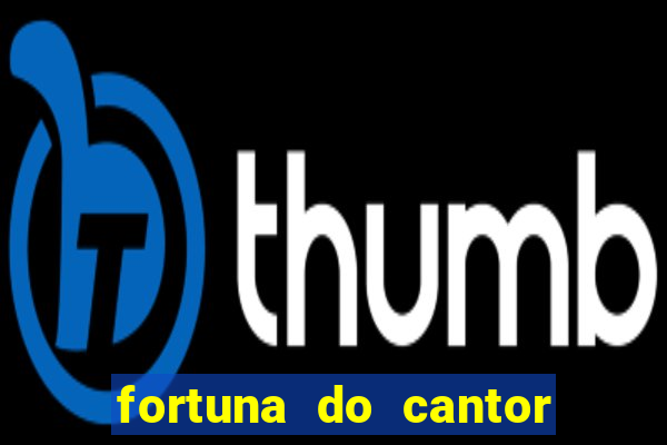 fortuna do cantor sorocaba 2024