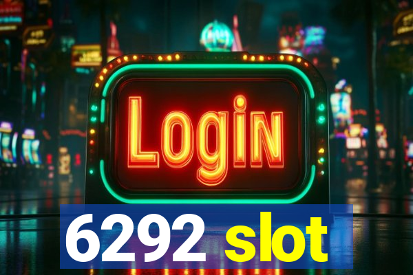 6292 slot