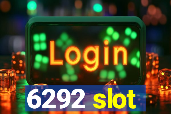 6292 slot