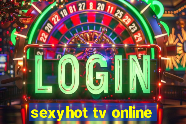 sexyhot tv online