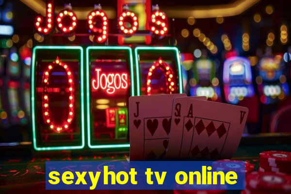 sexyhot tv online