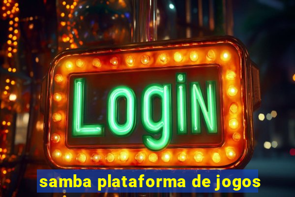 samba plataforma de jogos