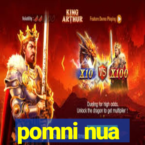 pomni nua