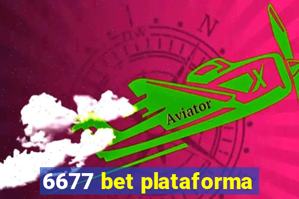 6677 bet plataforma